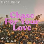 Chase For Your Love专辑