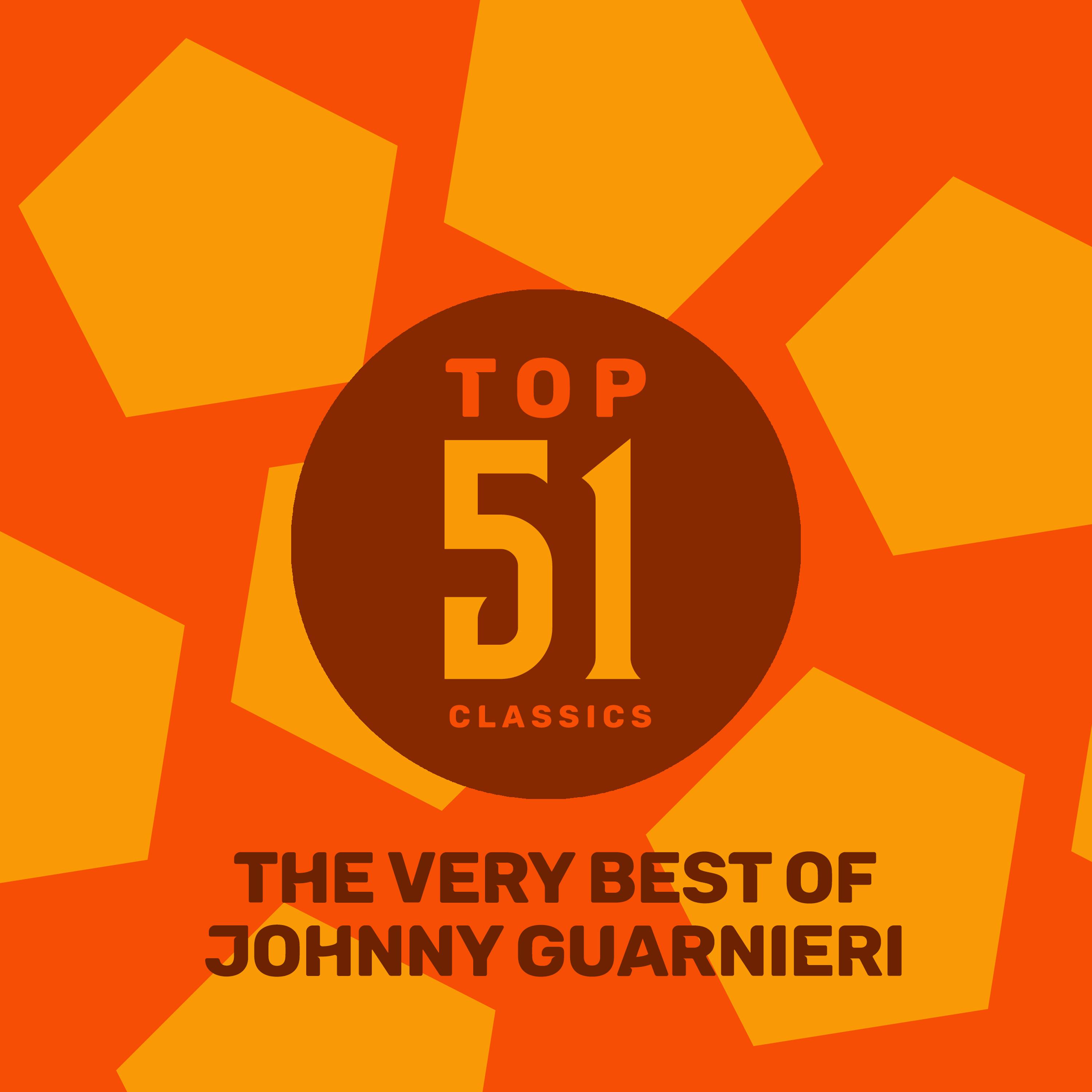 Top 51 Classics - The Very Best of Johnny Guarnieri