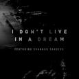 I Don't Live In A Dream (Live)