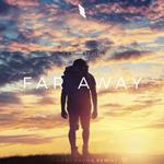 Far Away (Misael Gauna Remix)专辑