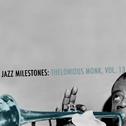 Jazz Milestones: Thelonious Monk, Vol. 13