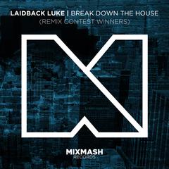 Break Down The House (Royal S Remix)