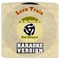 Love Train (From New Album 'Soul Book') [In the Style of Rod Stewart] [Karaoke Version] - Single