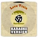 Love Train (From New Album 'Soul Book') [In the Style of Rod Stewart] [Karaoke Version] - Single专辑