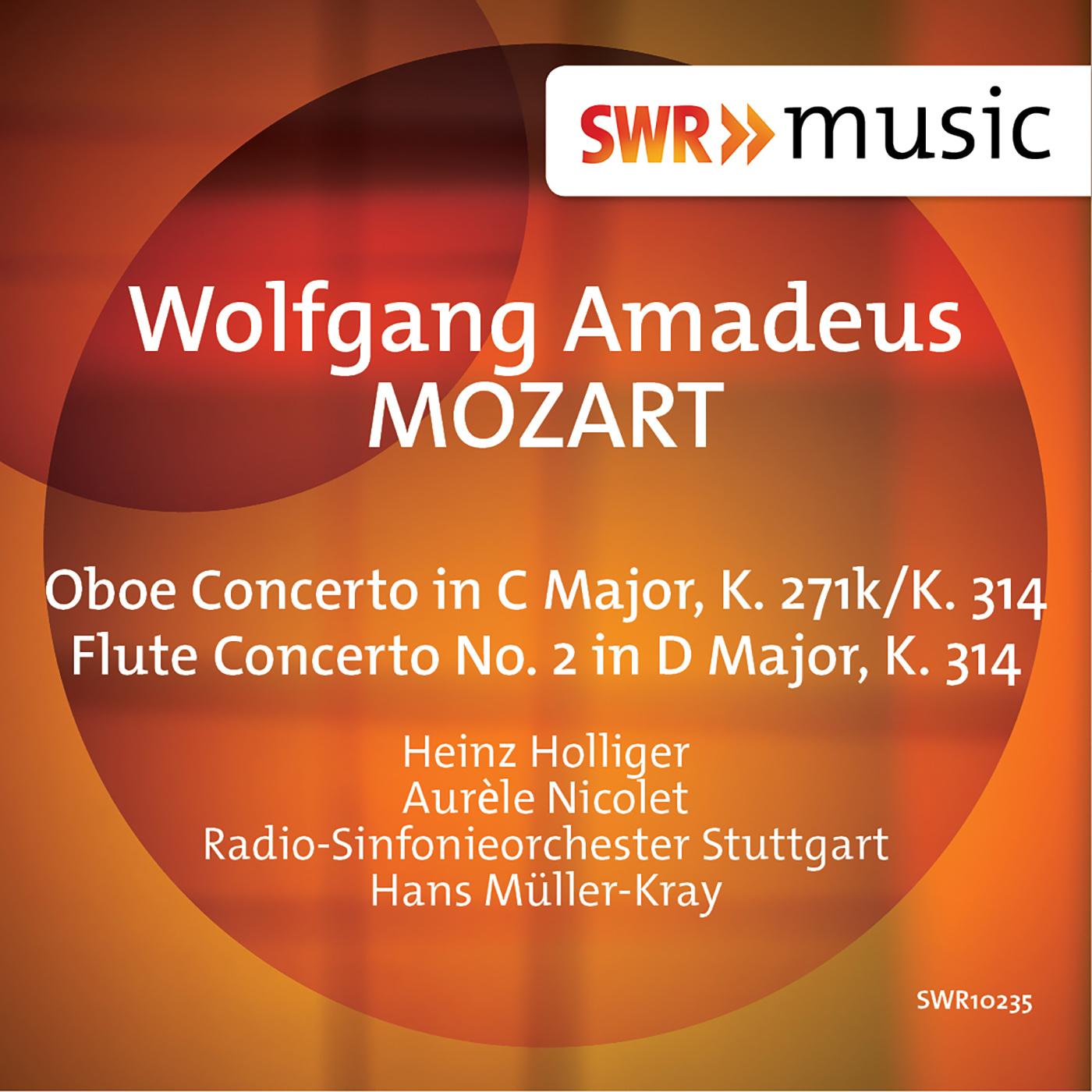 MOZART, W.A.: Oboe Concerto / Flute Concerto No. 2 (Holliger, Nicolet, Stuttgart Radio Symphony, Müller-Kray)