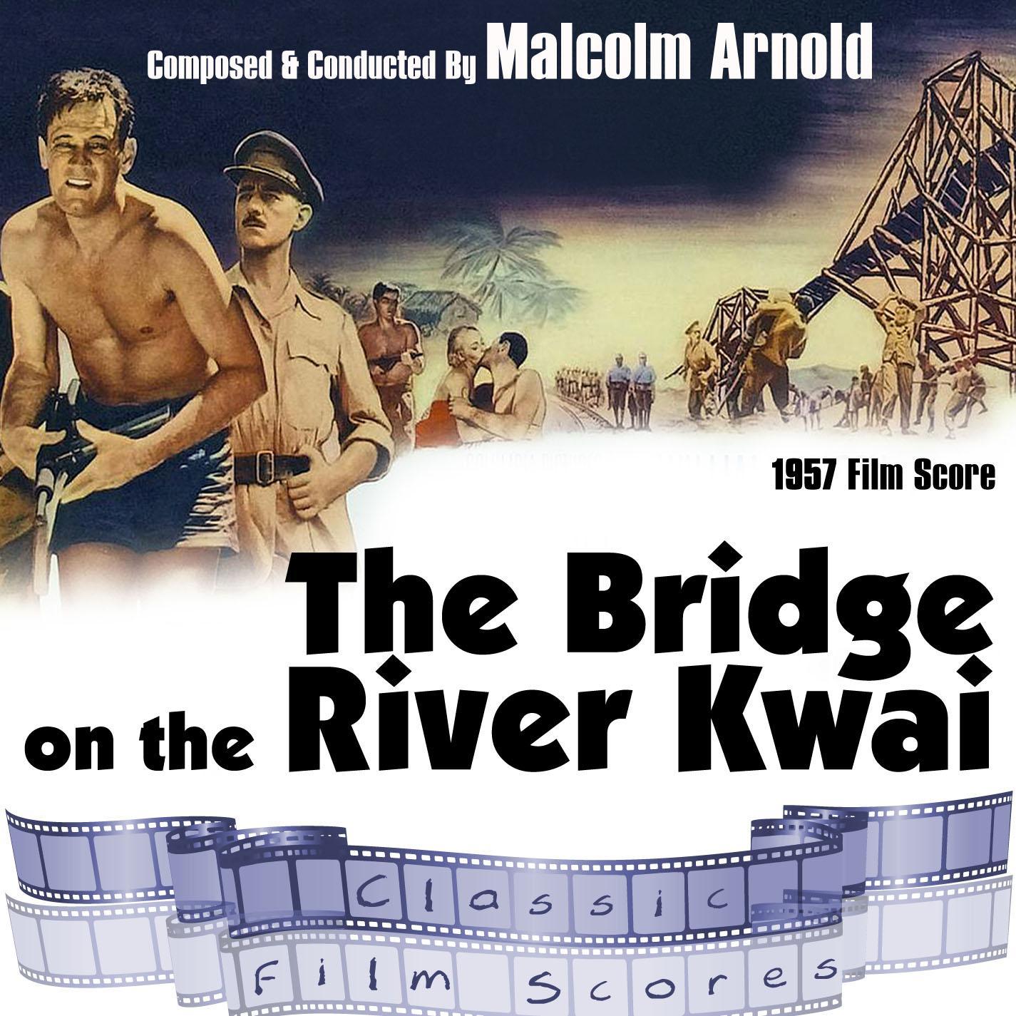 The Bridge on the River Kwai (1957 Film Score)