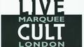Live Cult - Marquee London MCMXCI专辑