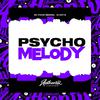 Dj Detta - Psycho Melody