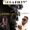 Louis La Forma - Agua Pichy (feat. El iroso)