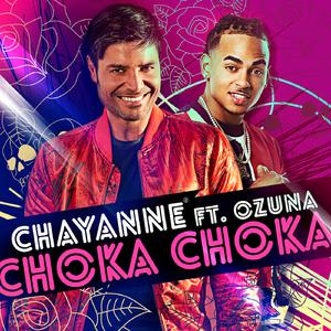 CHAYANNE、Ozuna - Choka Choka （升8半音）