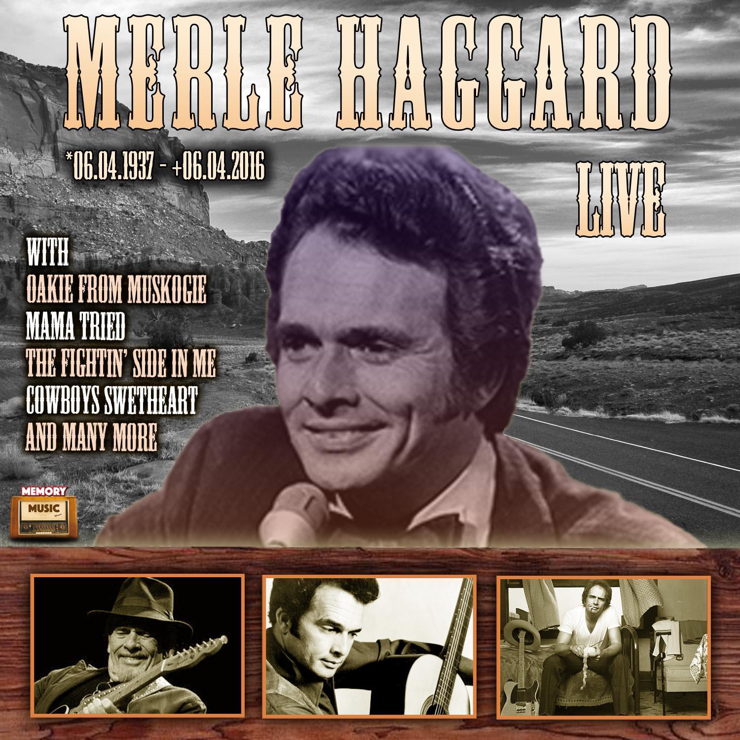 Merle Haggard *06.04.1937 - +06.04.2016, Live