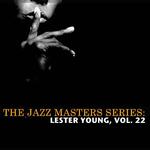 The Jazz Masters Series: Lester Young, Vol. 22专辑