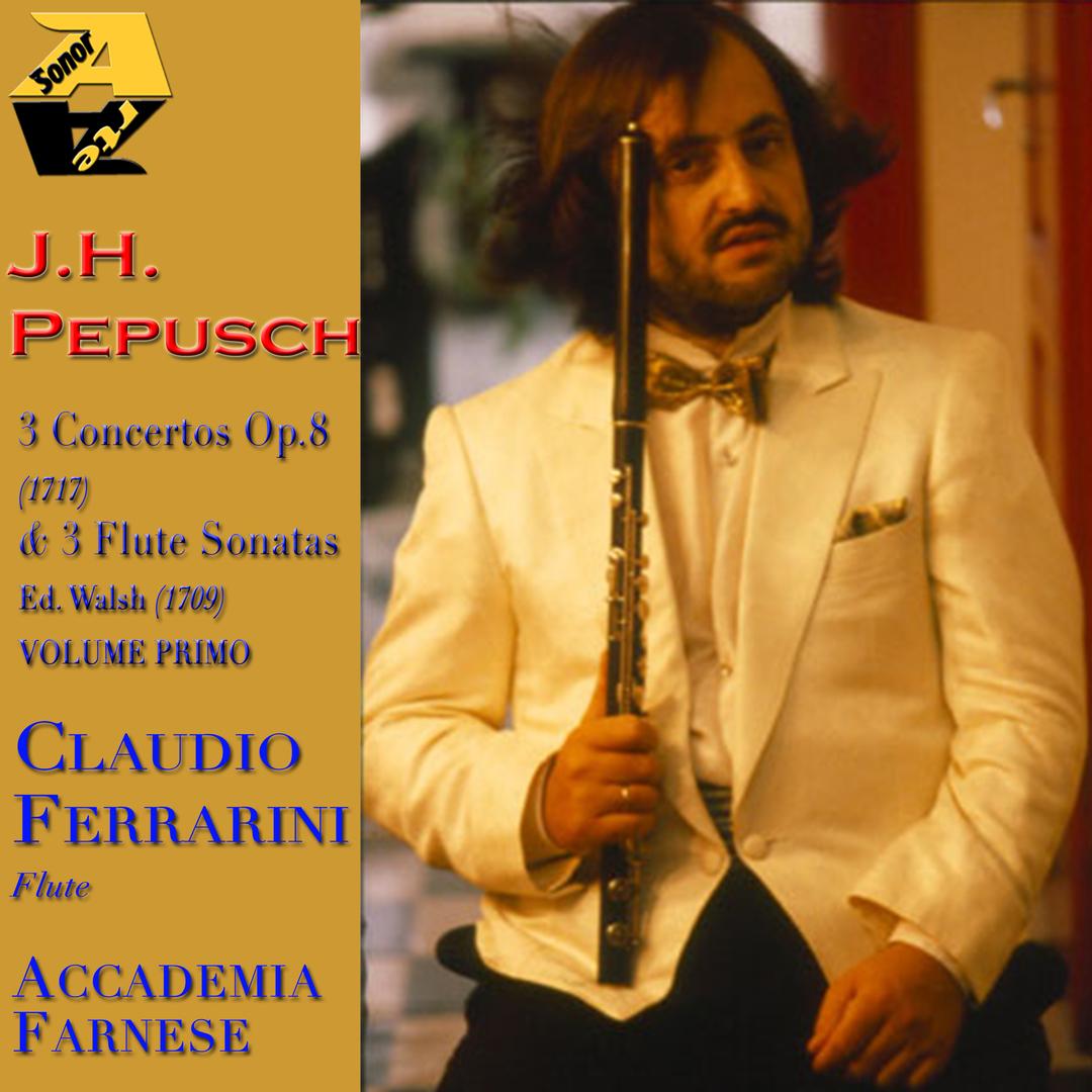 J. Ch. Pepusch: 3 Concertos, Op. 8 (1717) and 3 Flute Sonatas, Ed Walsh (1709)