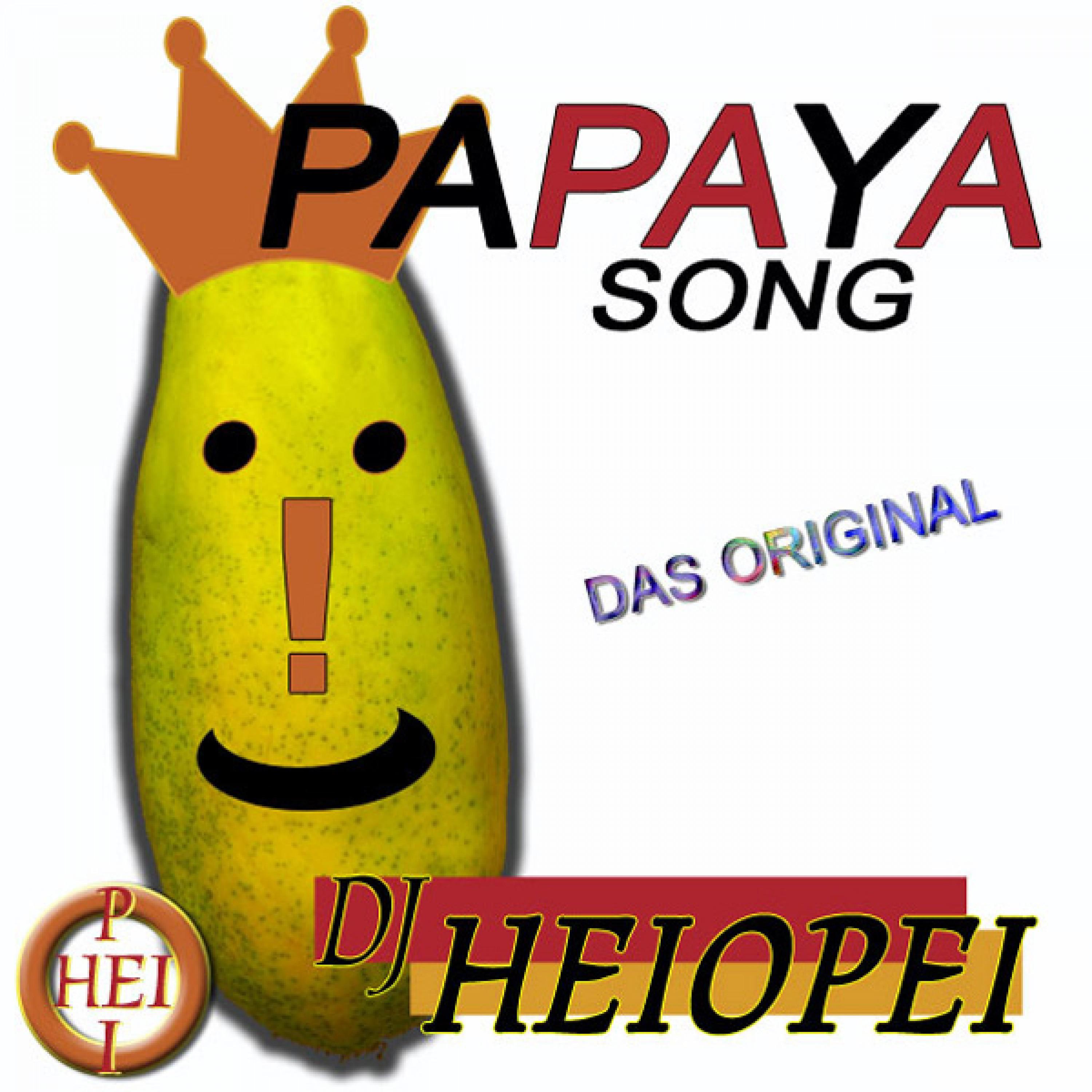 Papaya Song - Das Original