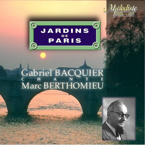 BERTHOMIEU, M.: Jardins de Paris (Les) (Gardens of Paris) (Bacquier)