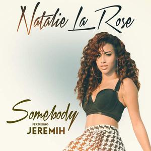 Somebody - Natalie La Rose (SO Instrumental) 无和声伴奏 （降7半音）