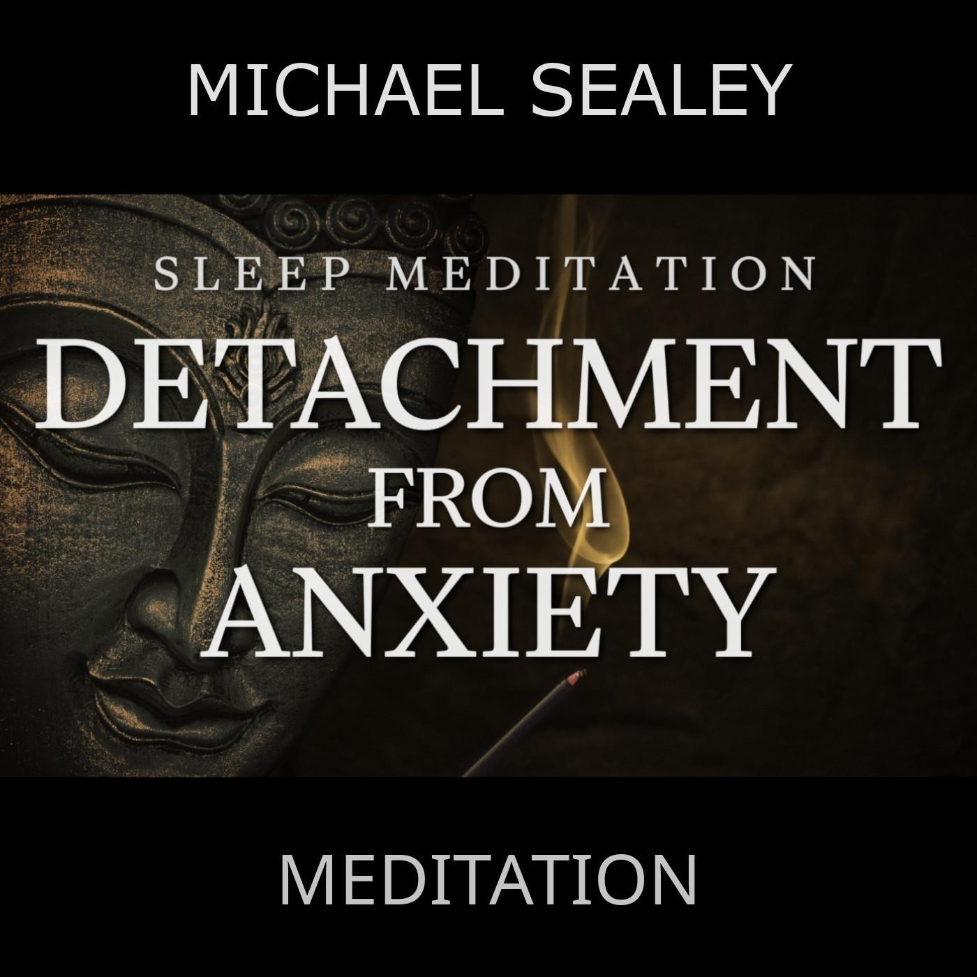 Sleep Meditation for Detachment from Anxiety