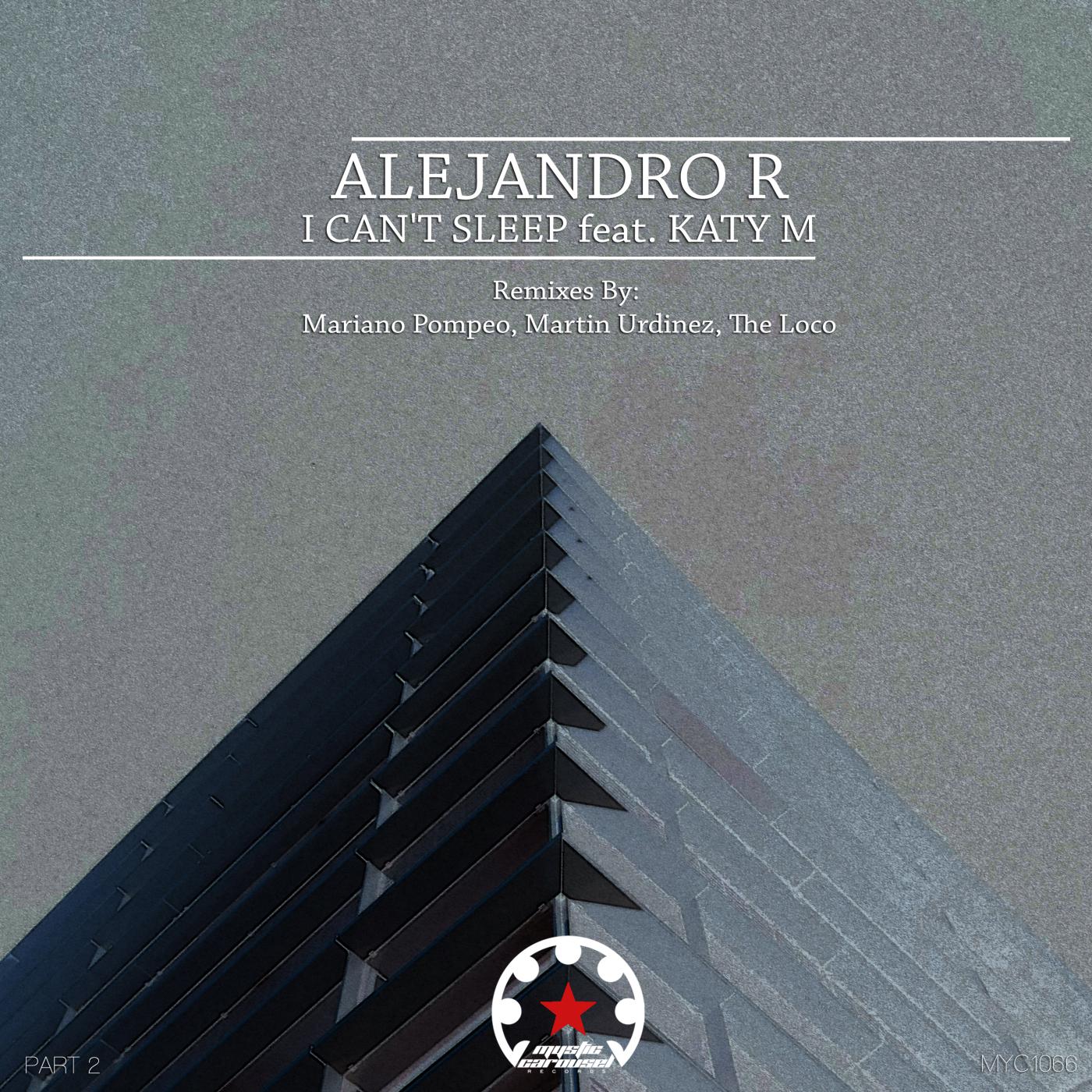 Alejandro R - I Can't Sleep (The Loco Remix)