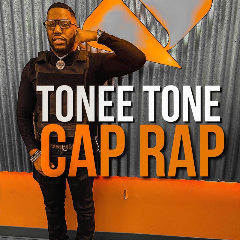 Tonee Tone - Cap Rap