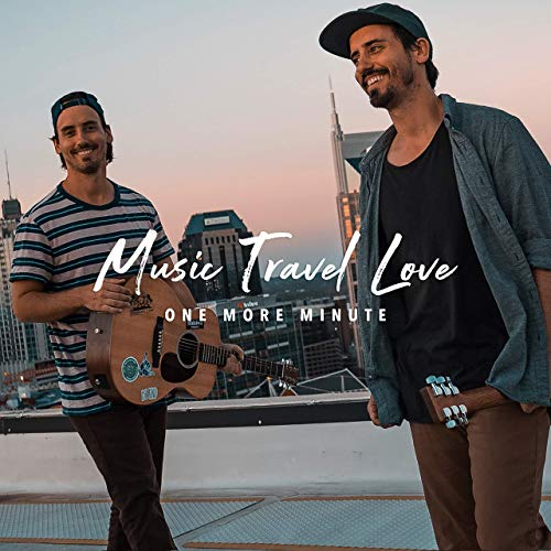 Music Travel Love - One More Minute