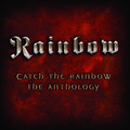 Catch The Rainbow: The Anthology