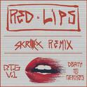 Red Lips (Skrillex VIP Remix)专辑