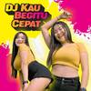 DJ Rackel - DJ Kau Begitu Cepat