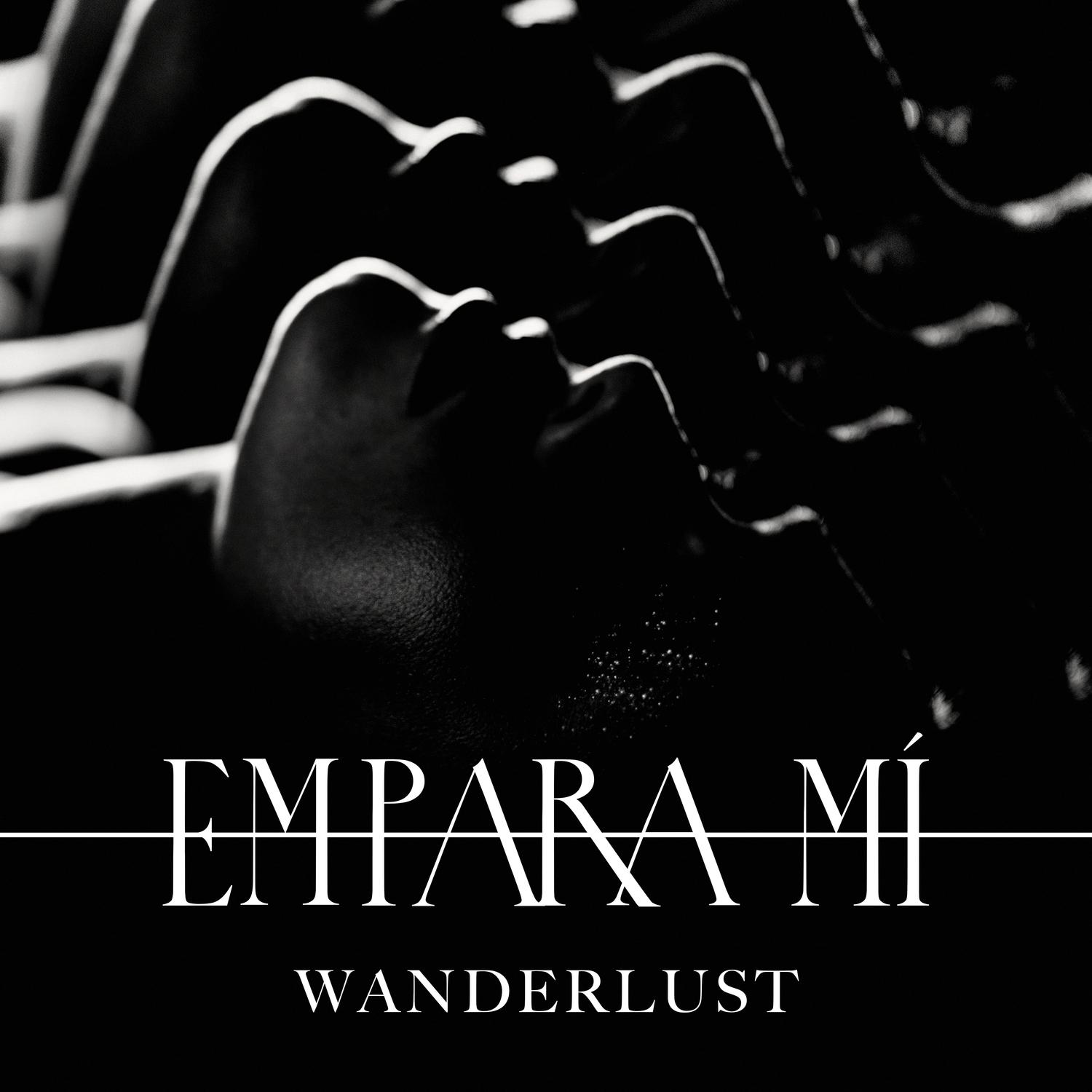 Empara Mi - Wanderlust (Rahki Edit)