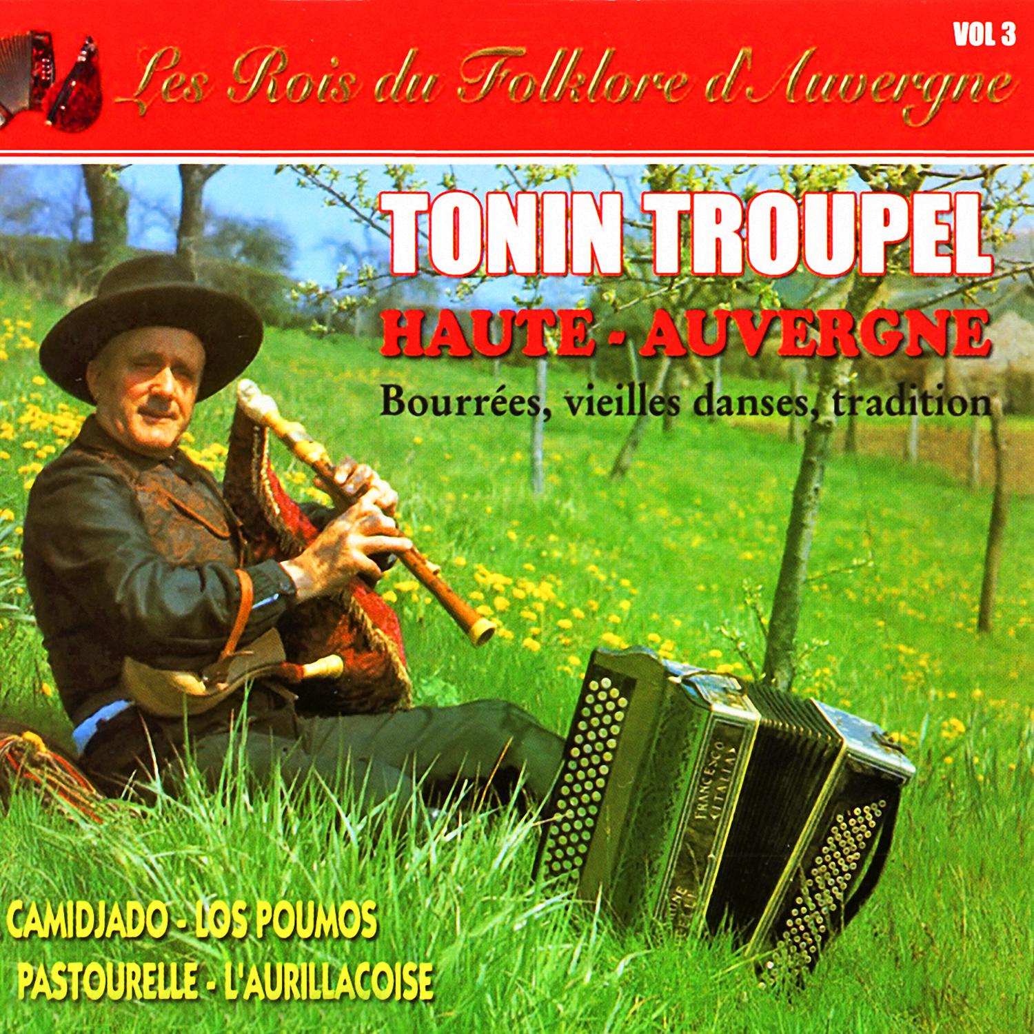 Tonin Troupel - Medley: La pierrefortaise / Paro lou loup (Bourrée)