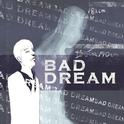 Bad Dream专辑