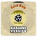 Lord Help (In the Style of Tom Jones) [Karaoke Version] - Single