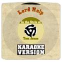 Lord Help (In the Style of Tom Jones) [Karaoke Version] - Single专辑