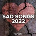 Sad Songs 2022