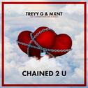 Chained 2 U (feat. Cammie Robinson & MODO)专辑