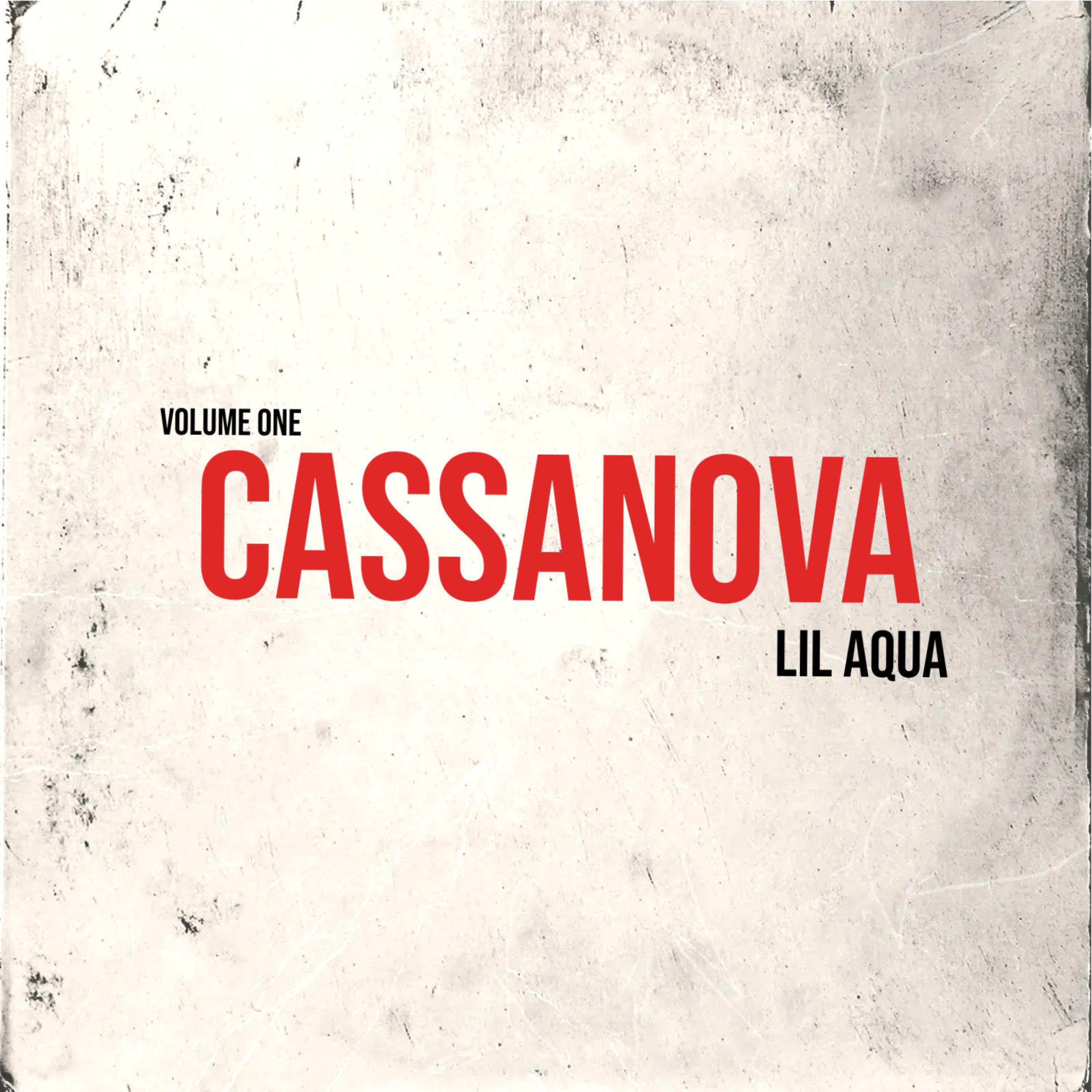 Lil Aqua - Cassanova