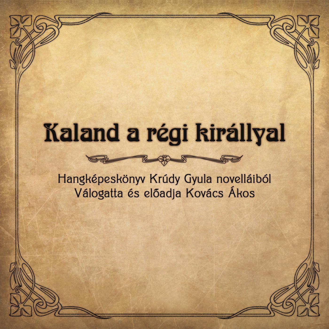 KALAND A RÉGI KIRÁLLYAL