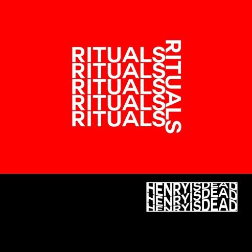 henryisdead - Rituals