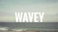 Wavey专辑