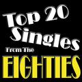 Top 20 Singles Of The Eighties