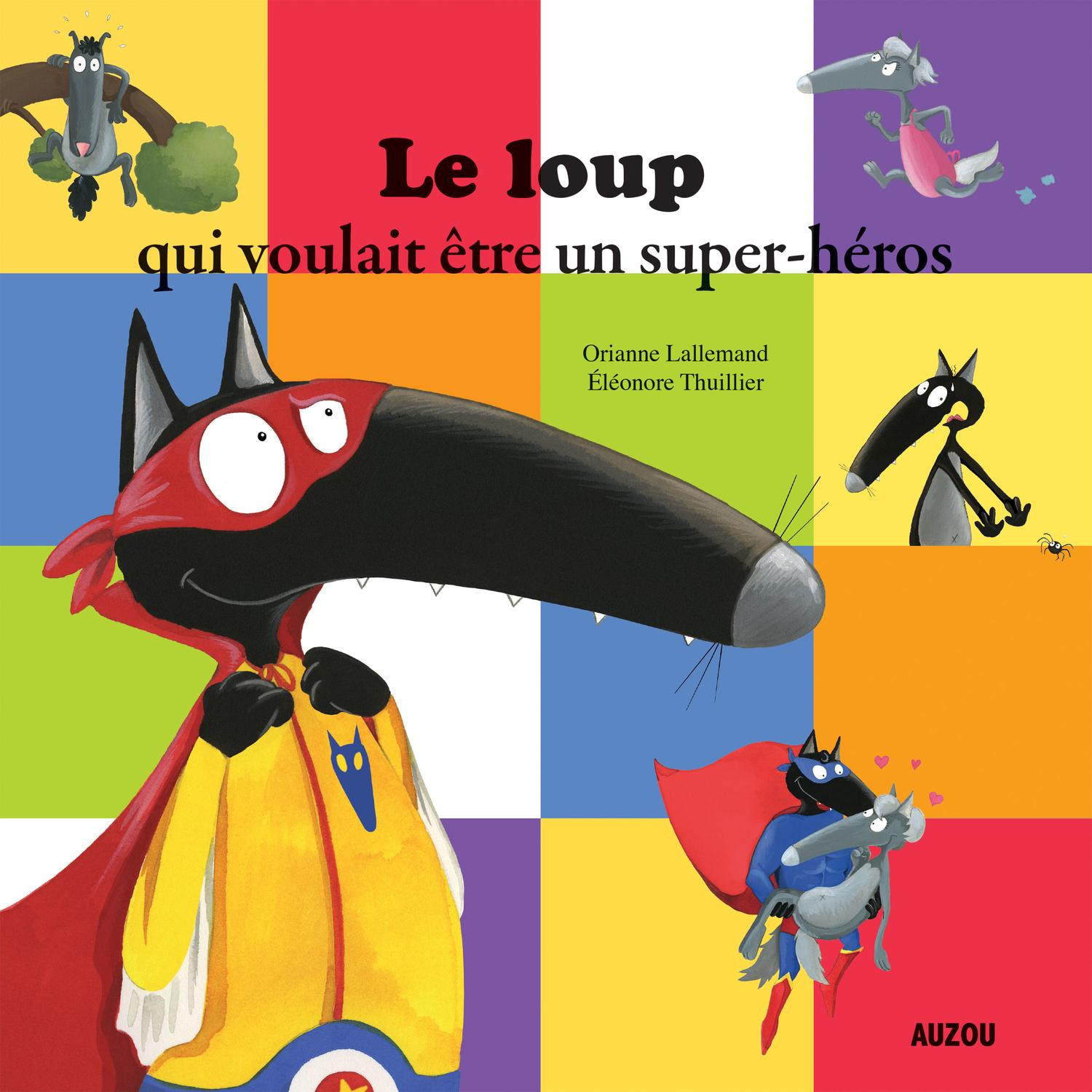 Le Loup qui voulait être un super-héros
