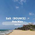 Salt - Ava Max