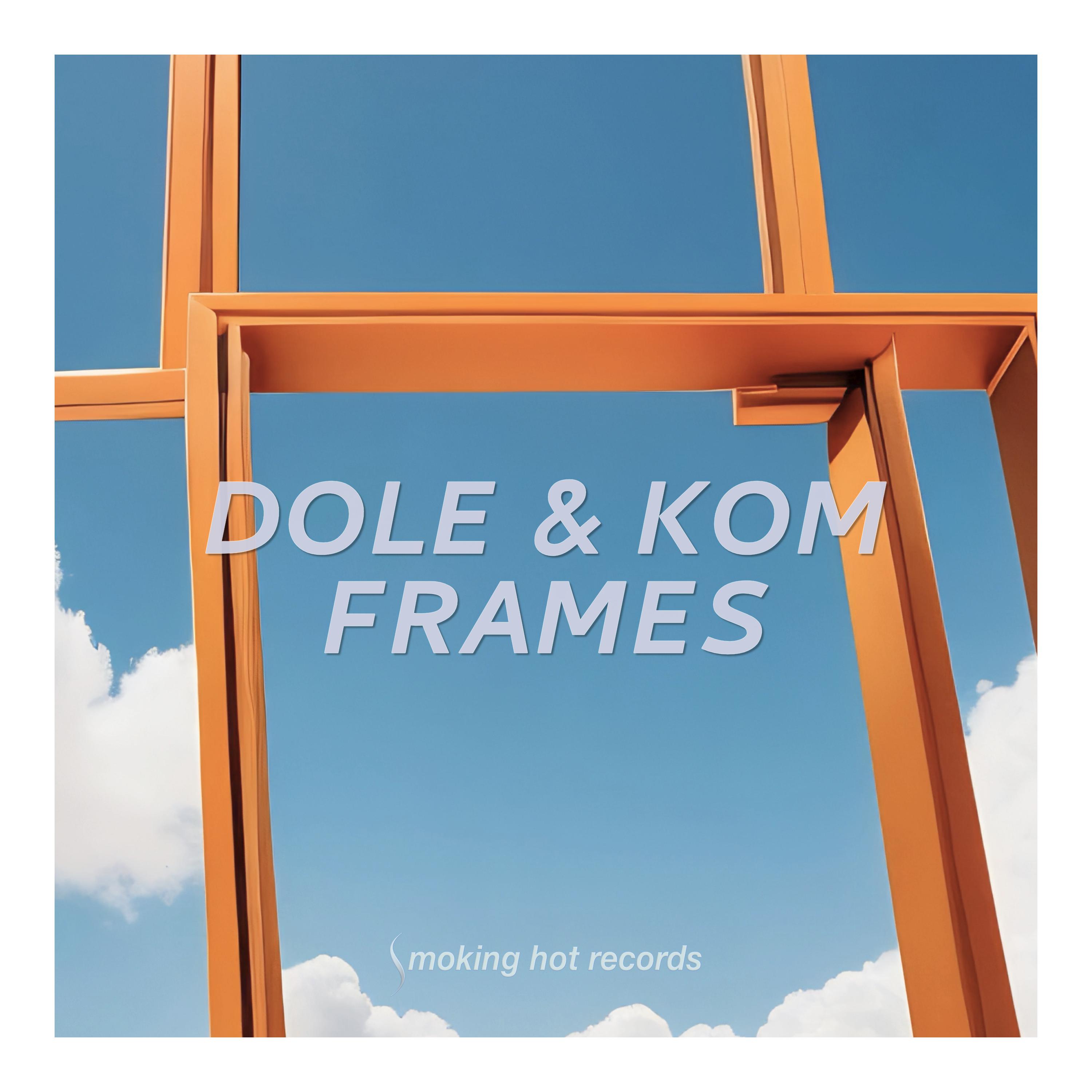 Dole & Kom - Frames (Radio-Edit)