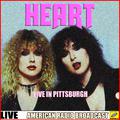 Heart Live in Pittsburgh (Live)