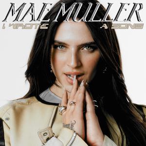 Mae Muller - I Wrote A Song (Z karaoke) 带和声伴奏 （升1半音）