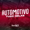 djpedrothebest - Automotivo Tudo Nelas (Eletrofunk)