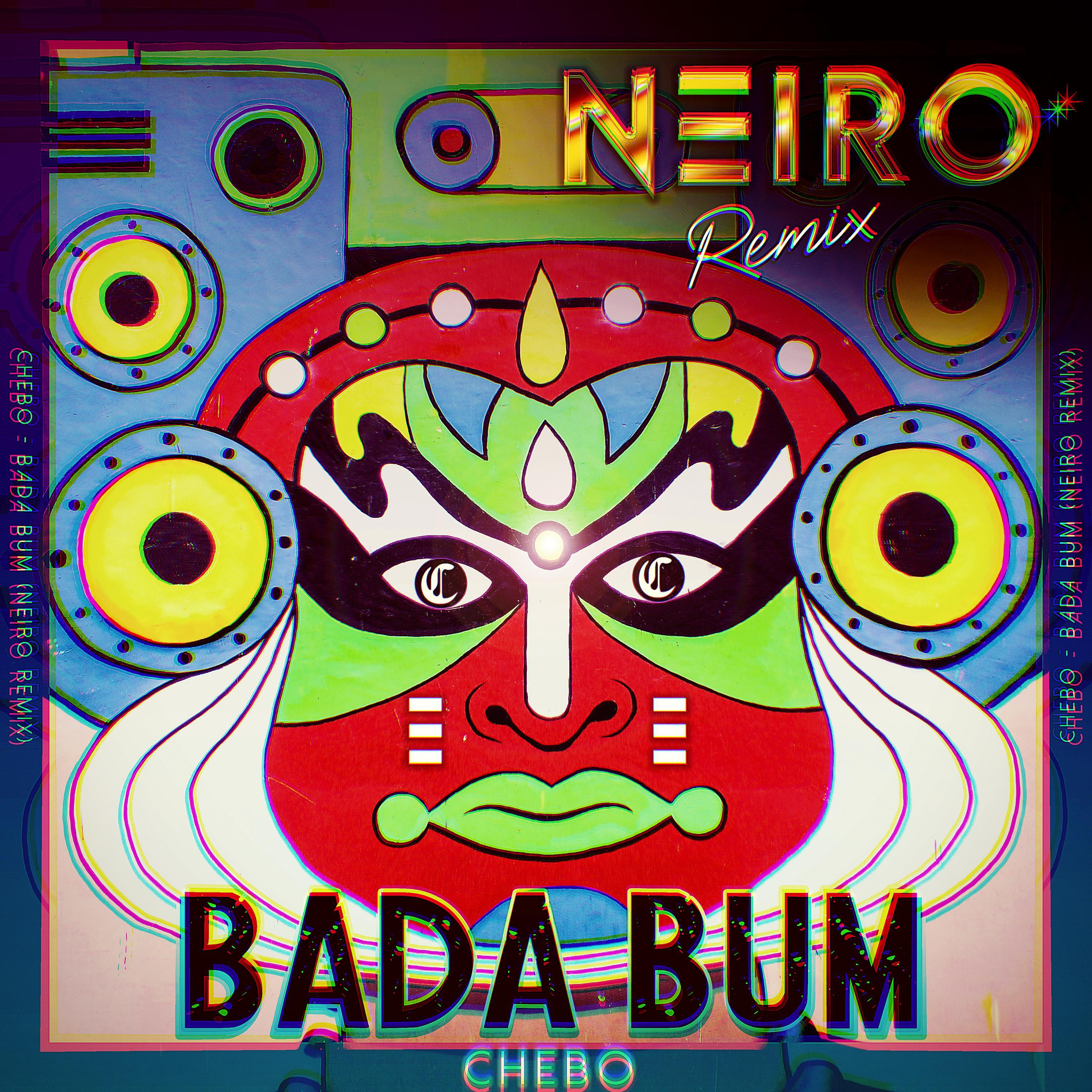 CHEBO - Bada Bum (NEIRO Remix) (NEIRO Remix)