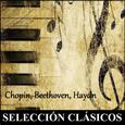 Selección Clásicos - Chopin, Beethoven, Haydn