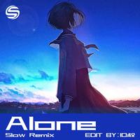 Alone（Slow Remix）