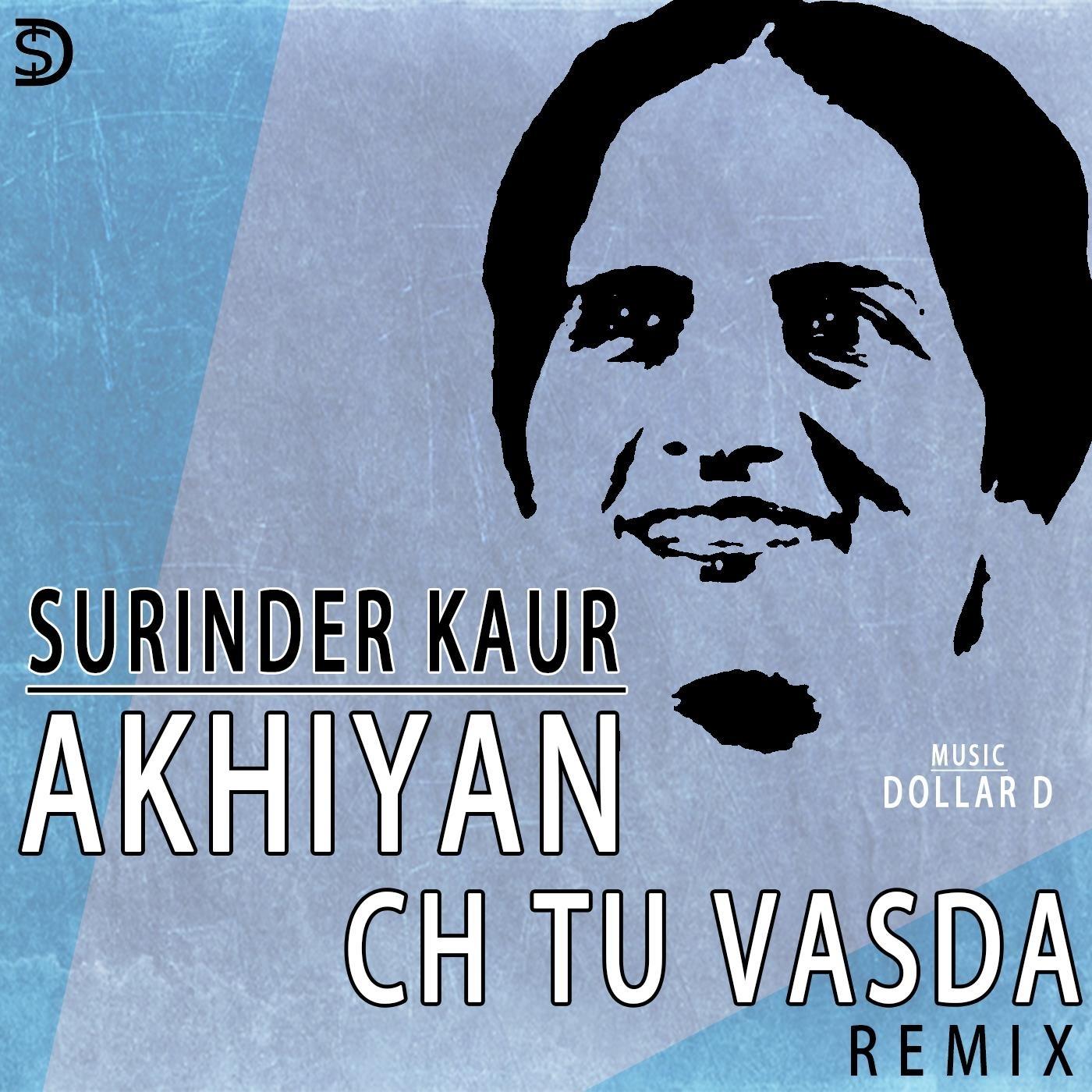 Akhiyan Ch Tu Vasda (Remix)