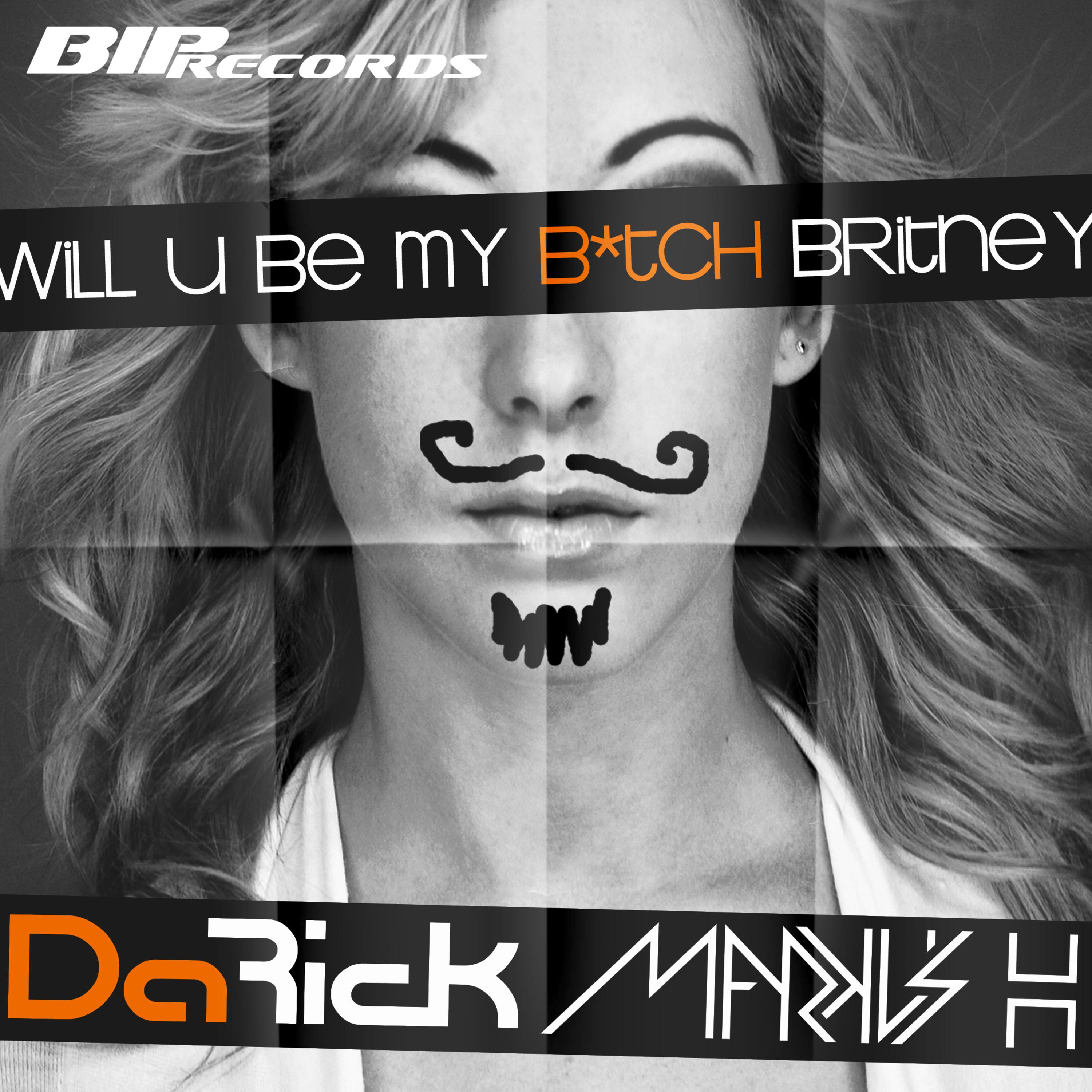Will U Be My ***** Britney